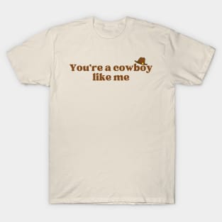 Cowboy Like Me T-Shirt